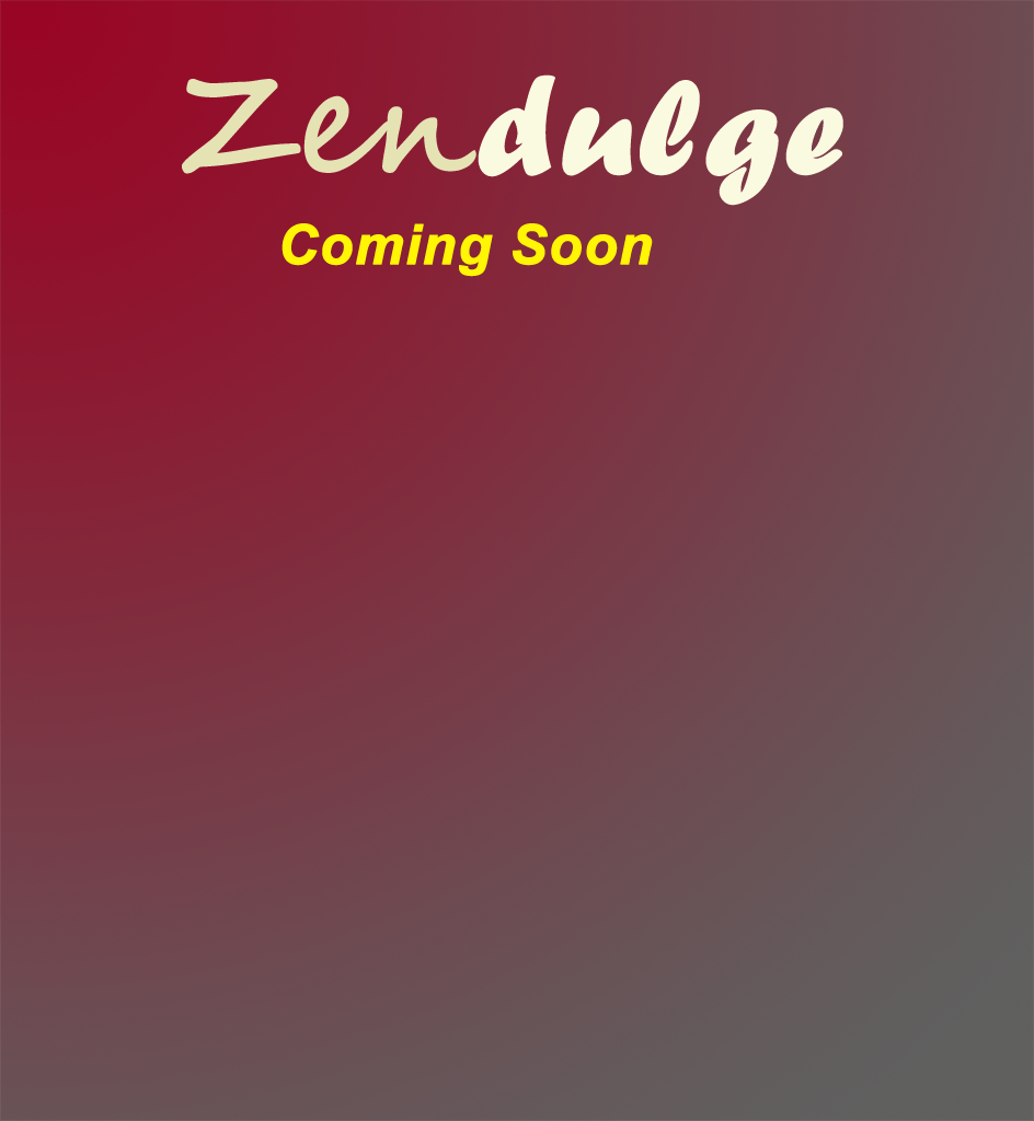 Zendulge - Coming Soon